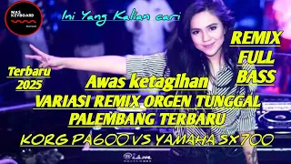 variasi remix palembang full bass versi kn1400 remix palembang jadul 