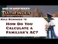 Pathfinder Rule Reminder How Do You Calculate a Familiar s AC