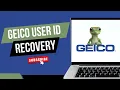 How to start GEICO Password User ID recovery