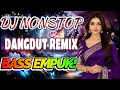 Lagu DJ DANGDUT ENAK NEMANI SAAT SANTAI DJ TERBARU 2025 FULL BASS REMIX