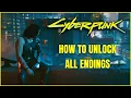 Cyberpunk 2077 How to Unlock All Endings - NO SPOILERS