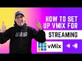 How to set up vMix for streaming w vMix Streaming Quality