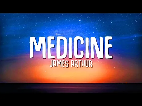 Download MP3 James Arthur - Medicine (Lyrics)