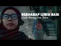Lagu Berharap Lebih Baik - Jacob Alfarezqy feat. Zahra