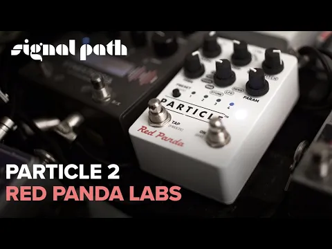 Red Panda Particle V2 Multimode Granular Stereo Delay | Delicious