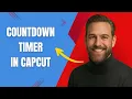 How to Make Countdown Timers with Text in CapCut Fast and Easy