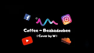 Download Coffee - Beabadoobee ( Cover by W ) MP3