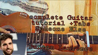 Download Duncan Laurence - Someone Else//complete guitar tutorial (full tabs + fingerpicking+chords) MP3