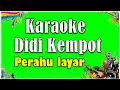 Download Lagu Karaoke Didi Kempot - Perahu Layar Karaoke | Perahu layar Didi kempot Karaoke Full Lirik
