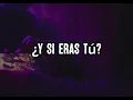 Ela taubert - ¿Y SI ERAS TÚ? (Lyrics video)