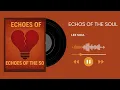 Lagu Lee Soul – ECHOS OF THE SOUL (Amapiano Audio Visualizer)