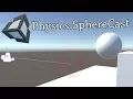 Unity Scripting Tutorial Physics SphereCast