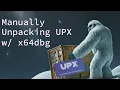 Working with UPX - Manual Unpacking with IDA Pro x32dbg and Scylla