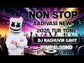 Download Lagu NON STOP AADIVASI NEW 2025 TUR TONE MIX DJ RAGHUVIR GAVIT