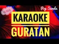 Lagu GURATAN | Karaoke Pop Sunda SUMEDANG
