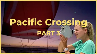 Family of Six Sailing Across The Pacific Ocean: PART THREE | Sailing with Six | S3 E5