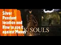 Dark Souls Remastered Silver Pendant location and How to use it against Manus