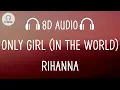 Download Lagu Rihanna - Only Girl (In The World) (8D AUDIO)