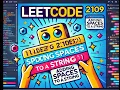 2109 Adding Spaces to a String Leetcode Tutorial with Dry Run
