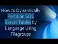 How to Dynamically Partition SQL Server Tables by Language Using Filegroups