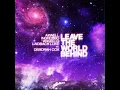 Leave The World Behind (Mark Lennon Remix)