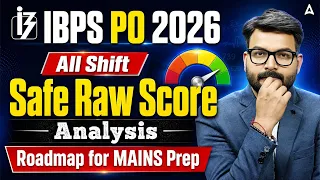 IBPS PO 2026 All Shift Analysis 🔥 Expected Cut Off + Safe Score + Mains Roadmap