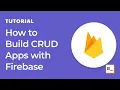 How to Build CRUD Apps with Firebase