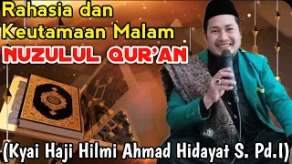 Download Rahasia dan Keutamaan Malam Nuzulul Qur'an Kuliah Dzuhur  Kyai Haji Hilmi Ahmad Hidayat S. Pd.I MP3