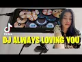 Download Lagu DJ ALWAYS LOVING YOU REMIX TIKOK VIRAL || REAL DRUM COVER