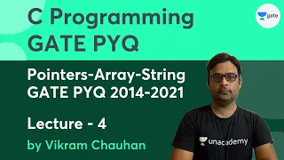 Pointers-Array-String GATE PYQ 2014-2021 Lec 4 C Programming GATE PYQ Vikram Chauhan