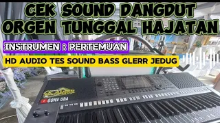 cek sound dangdut orgen tunggal instrumen pertemuan hd audio jernih bass glerr