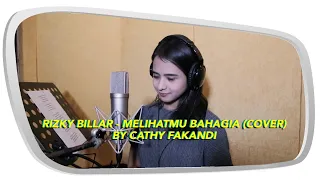 Download Rizky Billar x Cathy Fakandi - Melihatmu Bahagia (Cover Version) MP3