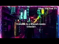 Download Lagu Đề Xuất -❣Trouble is a friend💗( remix) 1 hour💕Bản nhạc huyền thoại  đã bị lãng quên