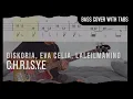 Download Lagu Diskoria, Eva Celia, Laleilmanino - C.H.R.I.S.Y.E (Bass Cover with Tabs) // Play Along Tabs