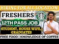 12th Pass Jobs GRADUATES CAN APPLY FREE FOOD STARBUCKS HIRING FOR ALL THE LOCATIONS