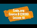 Code org Course D 2020 Lesson10