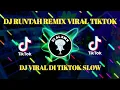 Download Lagu DJ RUNTAH REMIX VIRAL TIKTOK TERBARU 2023