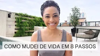 Como Mudei de VIDA em 8 PASSOS | por Daniela Cândido