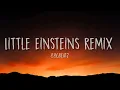886Beatz - Little Einsteins Remix [Lyrics]