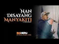 Download Lagu Bigheru - Nan Disayang Manyakiti (Official Lyric Video)
