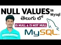 NULL VALUES IN MYSQL IS NULL IS NOT NULL