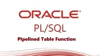 Regular and pipeline table functions in oracle database