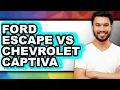 Ford Escape vs Chevrolet Captiva - Full Comparison