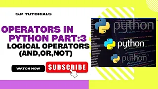 OPEARTORS IN PYTHON PART 3 LOGICAL OPERATORS SP TUTORIALS