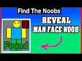 Reveal MAN FACE NOOB Location in FIND THE NOOBS ROBLOX Update Version