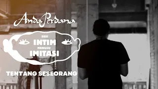 Download Anda Perdana - Tentang Seseorang [Live at Semesta's Gallery] MP3