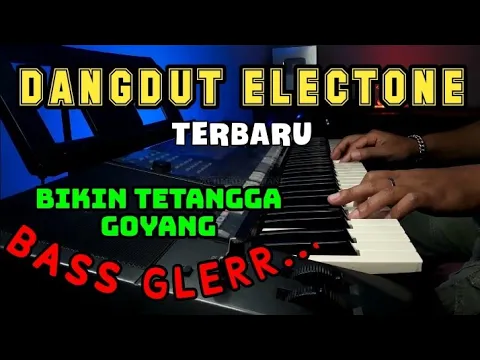 Download MP3 DANGDUT ELECTONE TERBARU PESONANYA LUAR BIASA FULL BASS BIKIN TETANGGA GOYANG