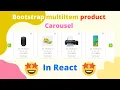 bootstrap multiItem carousel in react with react-slick 2021