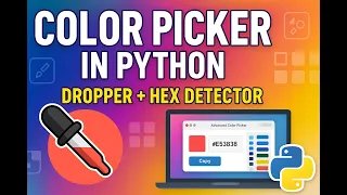 Ultimate Color Picker App in Python Screen Color Dropper HEX Detector GUI Project