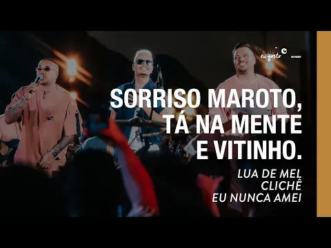 Download MP3 Lua De Mel/Clichê/Eu Nunca Amei - Sorriso Maroto, Tá Na Mente, Vitinho (Sorriso Eu Gosto No Pagode)